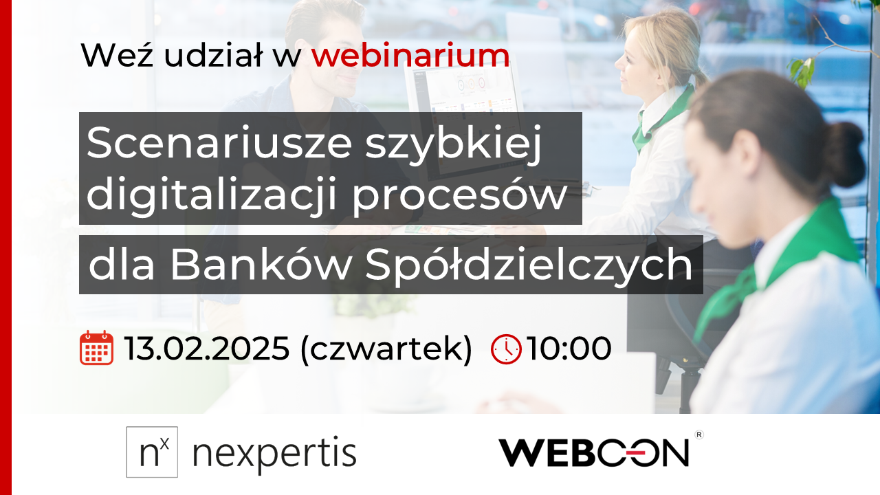 Webinarium Scenariusze szybkiej digitalizacji procesów dla Banków Spółdzielczych